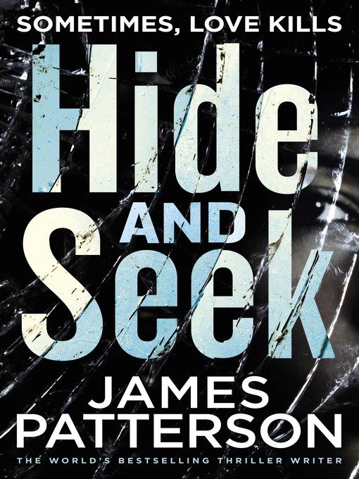 Title details for Hide and Seek by James Patterson - Wait list